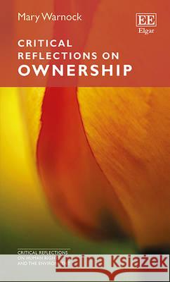 Critical Reflections on Ownership Mary Warnock   9781781955475 Edward Elgar Publishing Ltd - książka