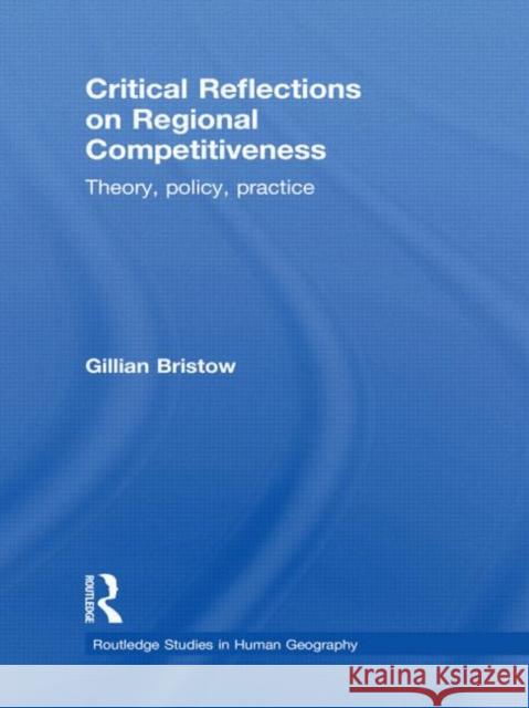 Critical Reflections on Regional Competitiveness: Theory, Policy, Practice Bristow, Gillian 9780415471596 Taylor & Francis - książka