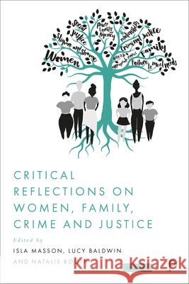 Critical Reflections on Women, Family, Crime and Justice Earle, Jenny 9781447358688 Policy Press - książka