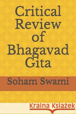 Critical Review of Bhagavad Gita Soham Swami, Arpita Mukherjee 9788193722930 Sayambhati Publication - książka