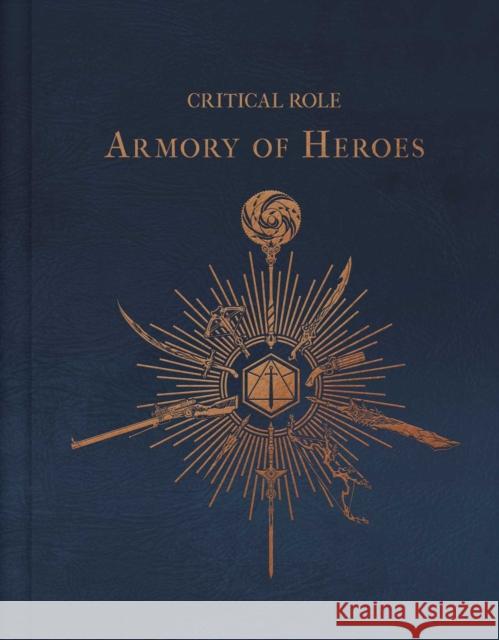 Critical Role: The Armory of Heroes Martin Cahill 9798886635539 Insight Editions - książka