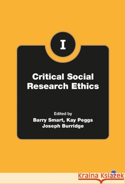 Critical Social Research Ethics, 4v Barry Smart Kay Peggs Joseph Burridge 9781473907577 Sage Publications (CA) - książka