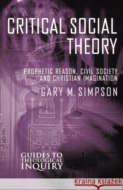 Critical Social Theory Simpson, Gary M. 9780800629168 Augsburg Fortress Publishers - książka