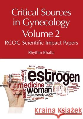 Critical Sources in Gynecology, Volume 2: RCOG Scientific Impact Papers Rhythm Bhalla 9781041094821 CRC Press - książka
