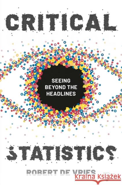 Critical Statistics: Seeing Beyond the Headlines Robert d 9781137609809 Palgrave - książka