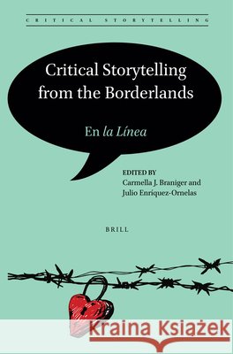 Critical Storytelling from the Borderlands: En La Línea Braniger, Carmella J. 9789004521131 Brill - książka