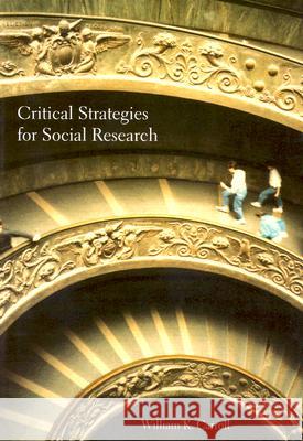 Critical Strategies for Social Research William K. Carroll 9781551302515 Canadian Scholars Press - książka