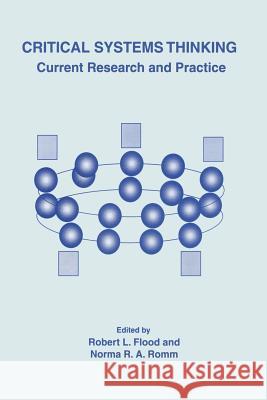 Critical Systems Thinking: Current Research and Practice Flood, Robert L. 9781475770490 Springer - książka