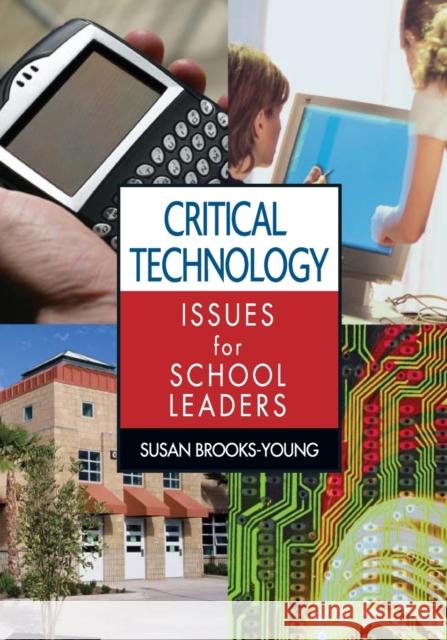 Critical Technology Issues for School Leaders Susan Brooks-Young 9781412927307 Corwin Press - książka