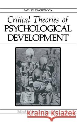 Critical Theories of Psychological Development John M. Broughton John M. Broughton 9780306424311 Springer - książka