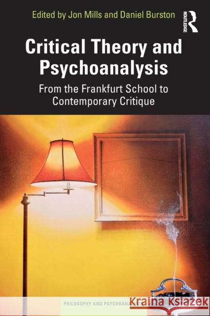 Critical Theory and Psychoanalysis: From the Frankfurt School to Contemporary Critique Mills, Jon 9781032104270 Taylor & Francis Ltd - książka