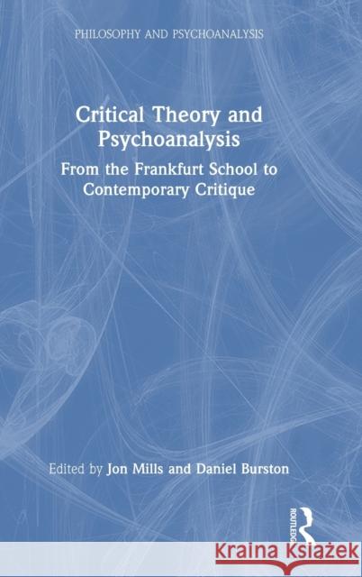 Critical Theory and Psychoanalysis: From the Frankfurt School to Contemporary Critique Mills, Jon 9781032104287 Taylor & Francis Ltd - książka