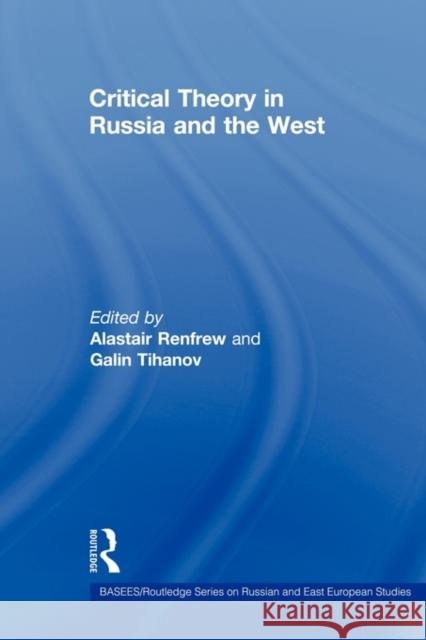 Critical Theory in Russia and the West Alastair Renfrew 9780415673358 Routledge - książka