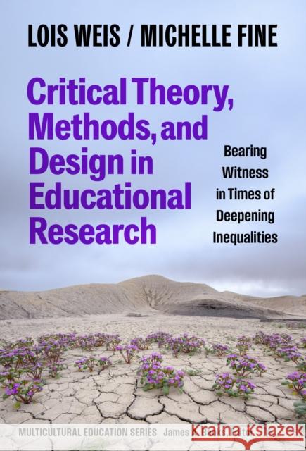 Critical Theory, Methods, and Design in Educational Research: Bearing Witness in Times of Deepening Inequalities Michelle Fine 9780807787816 Teachers College Press - książka