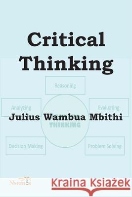 Critical Thinking Mbithi W. Julius 9781926906898 Nsemia Inc. - książka