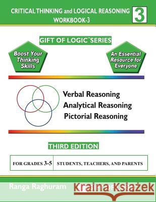 Critical Thinking and Logical Reasoning Workbook-3 Ranga Raghuram 9781494832261 Createspace - książka