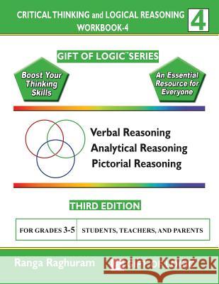Critical Thinking and Logical Reasoning Workbook-4 Ranga Raghuram 9781494832308 Createspace - książka