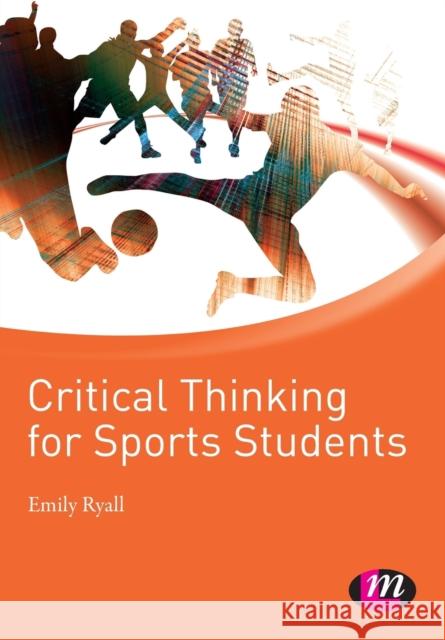 Critical Thinking for Sports Students Emily Ryall 9781844454570  - książka