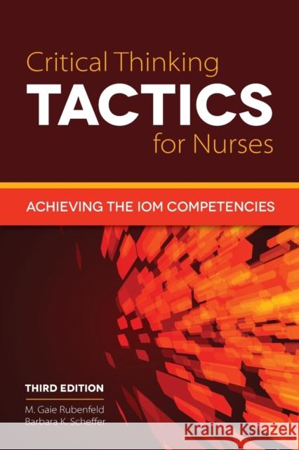 Critical Thinking Tactics for Nurses 3e Rubenfeld, M. Gaie 9781284041385 Jones & Bartlett Publishers - książka