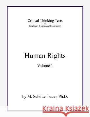 Critical Thinking Tests: Human Rights: Volume 1 M. Schottenbauer 9781484176634 Createspace - książka