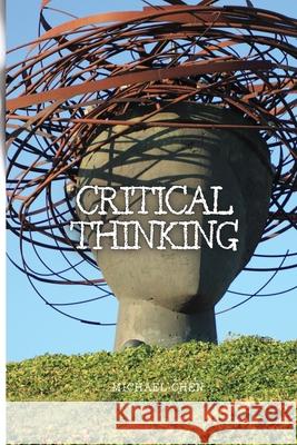 Critical Thinking: The Essential Guide to Become an Expert Decision-Maker Michael Chen 9781802909814 Michael Chen - książka