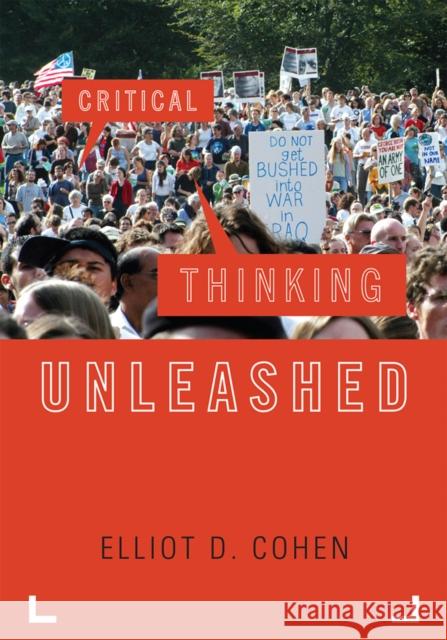 Critical Thinking Unleashed Elliot D. Cohen 9780742564329 Rowman & Littlefield Publishers - książka