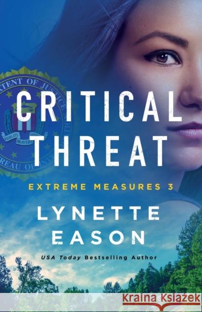 Critical Threat Lynette Eason 9780800737344 Baker Publishing Group - książka