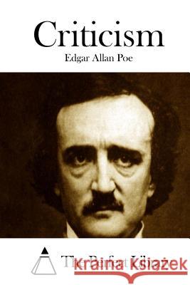 Criticism Edgar Allan Poe The Perfect Library 9781522959052 Createspace Independent Publishing Platform - książka