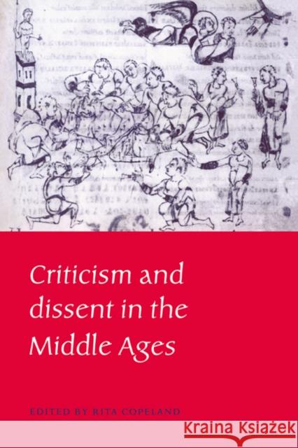 Criticism and Dissent in the Middle Ages Rita Copeland (University of Minnesota) 9780521453158 Cambridge University Press - książka