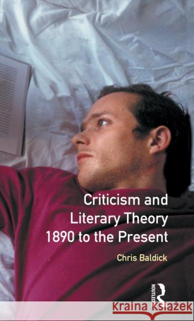 Criticism and Literary Theory 1890 to the Present Chris Baldick   9781138137134 Taylor and Francis - książka