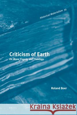 Criticism of Earth: On Marx, Engels and Theology, IV Roland Boer 9789004225572 Brill - książka