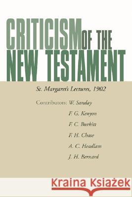 Criticism of the New Testament: St. Margaret's Lectures, 1902 Kenyon, Frederick 9781592444922 Wipf & Stock Publishers - książka