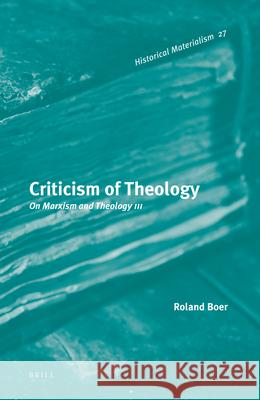 Criticism of Theology: On Marxism and Theology III Roland Boer 9789004189744 Brill - książka