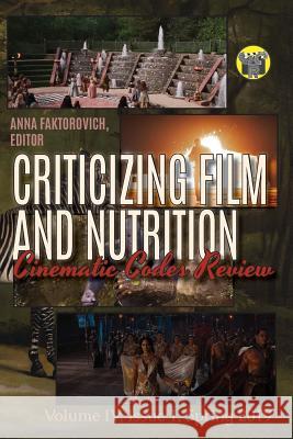 Criticizing Film and Nutrition: Spring 2019 Anna Faktorovich 9781072097549 Independently Published - książka