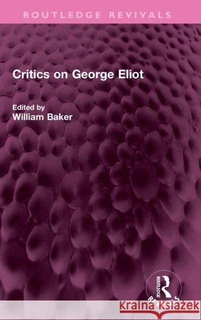 Critics on George Eliot  9781032388700 Taylor & Francis Ltd - książka