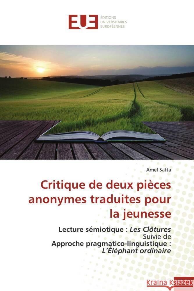 Critique de deux pièces anonymes traduites pour la jeunesse Safta, Amel 9786203434446 Éditions universitaires européennes - książka