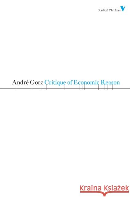 Critique of Economic Reason Andre Gorz 9781844676675  - książka