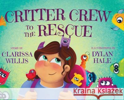 Critter Crew to the Rescue Clarissa Willis Dylan Hale 9781633736580 Young Dragons - książka