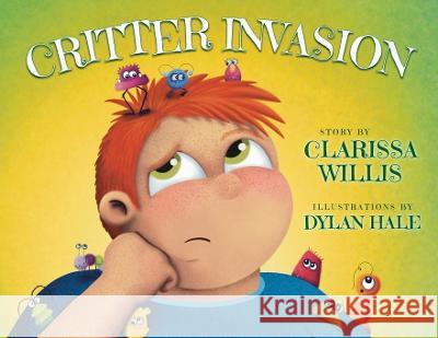 Critter Invasion Clarissa Willis, Dylan Hale 9781633736788 Lee Press - książka
