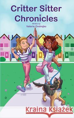 Critter Sitter Chronicles Valerie Ondrejko Haley Berlak 9780998362847 Norella Press, LLC. - książka