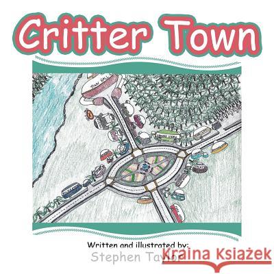 Critter Town Stephen Taylor 9781546273462 Authorhouse - książka