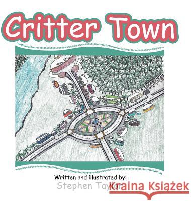 Critter Town Stephen Taylor 9781546273486 Authorhouse - książka