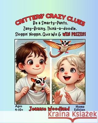 Critters' Crazy Clues: Home Edition Jeannie Woodland 9781968539078 Jeannie Woodland Creations - książka