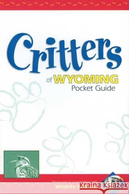 Critters of Wyoming Pocket Guide Adventure Publications                   Wildlife Forever 9781885061386 Adventure Publications - książka