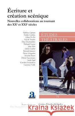 ?criture et cr?ation sc?nique: Nouvelles collaborations au tournant des XXe et XXIe si?cles  9782806137456 Academia - książka