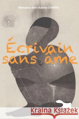 ?crivain sans ?me Mamadou Ben Adama Diarra 9789995279660 La Sahelienne - książka