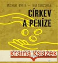 Církev a peníze Michael White 9788075661036 Karmelitánské nakladatelství - książka