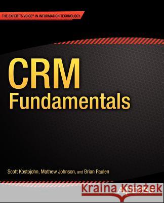 Crm Fundamentals Kostojohn, Scott 9781430235903  - książka