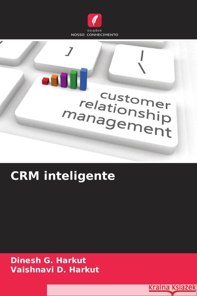 CRM inteligente Harkut, Dinesh G., Harkut, Vaishnavi D. 9786204664439 Edições Nosso Conhecimento - książka