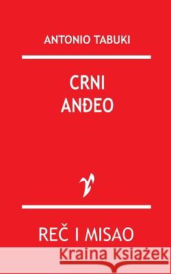 Crni Andjeo Antonio Tabuki Rad 9781518717277 Createspace - książka